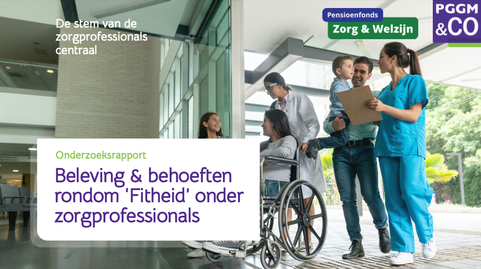 Banner onderzoeksrapport Beleving & behoeften rondom 'Fitheid' onder zorgprofessionals