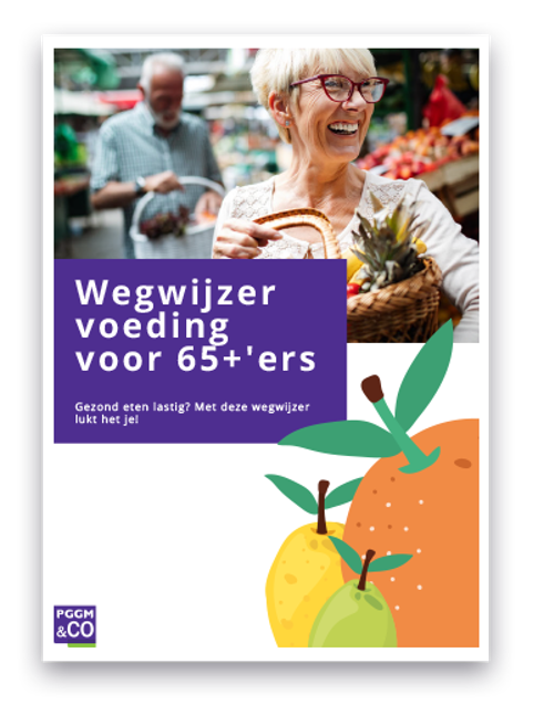 Wegwijzer voeding voor 65+'ers Wegwijzer voeding voor 65+'ers